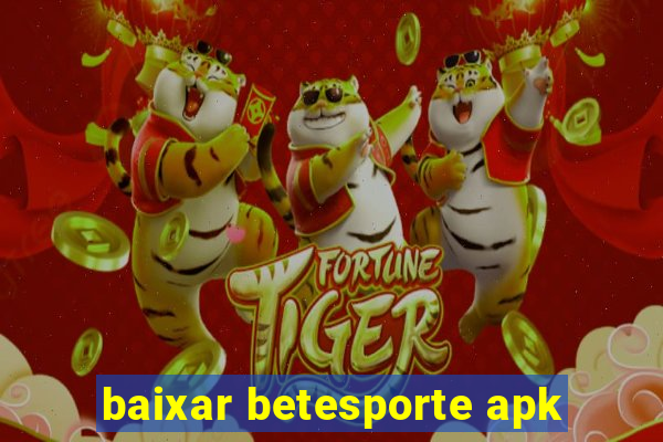 baixar betesporte apk